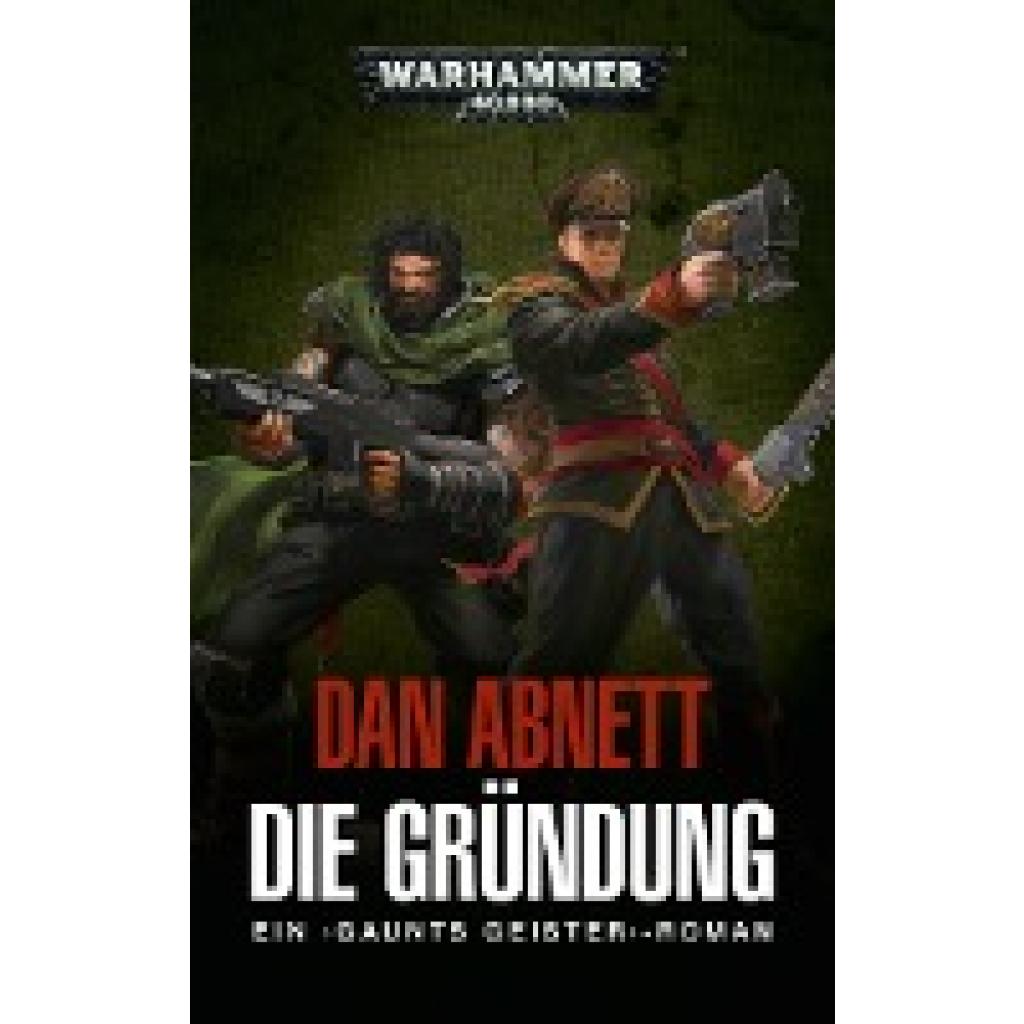 9781781934968 - Warhammer 40000 - Gaunts Geister- Die Gründung - Dan Abnett Kartoniert (TB)