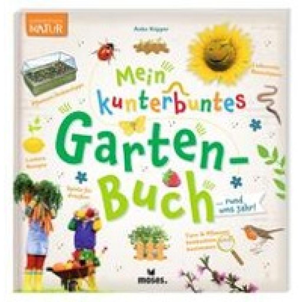 9783964552730 - Expedition Natur Mein kunterbuntes Gartenbuch - Anke Küpper Gebunden 9783964552730 - Expedition Natur Mein kunterbuntes Gartenbuch - Anke Küpper Gebunden