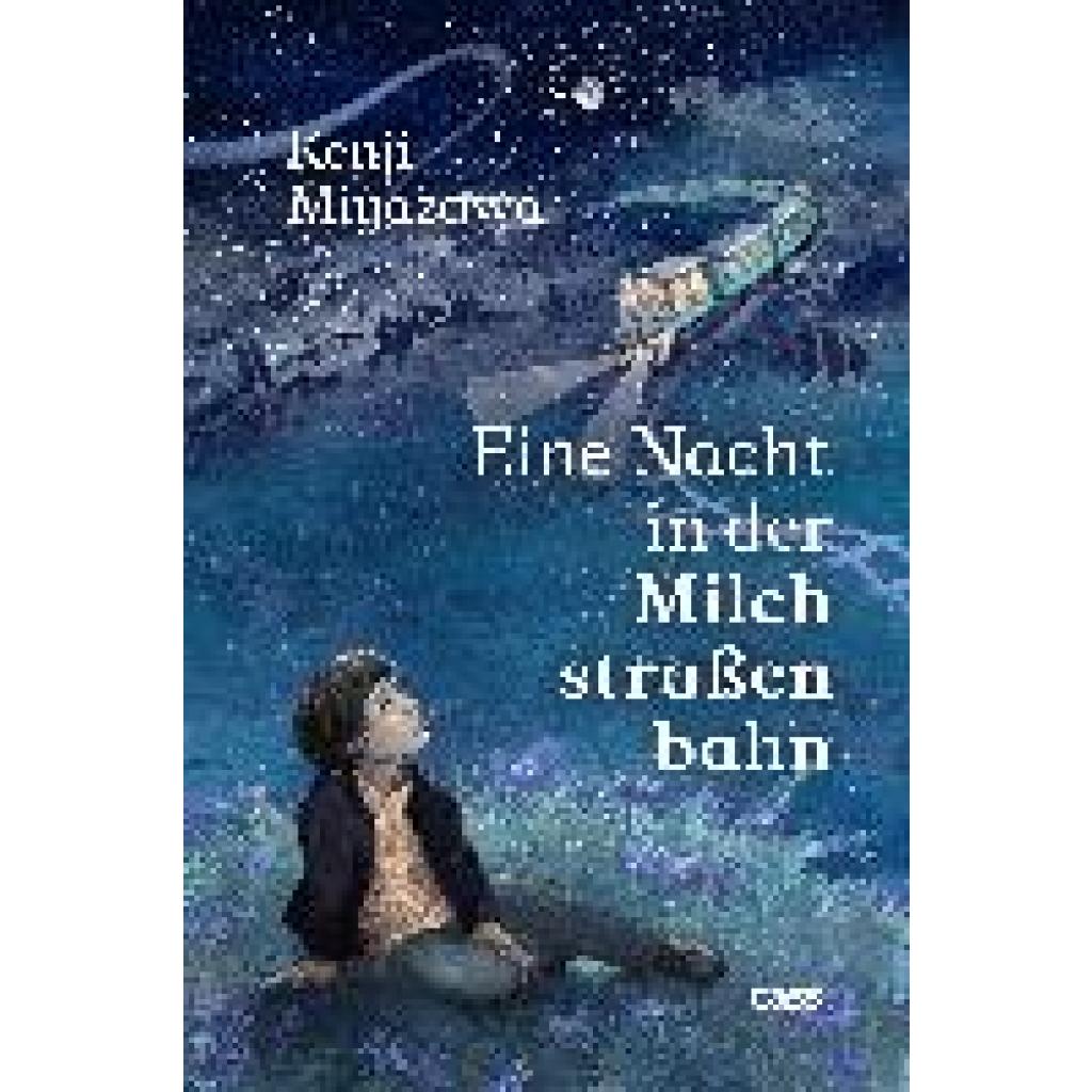 9783944751276 - Eine Nacht in der Milchstraßenbahn - Kenji Miyazawa Gebunden