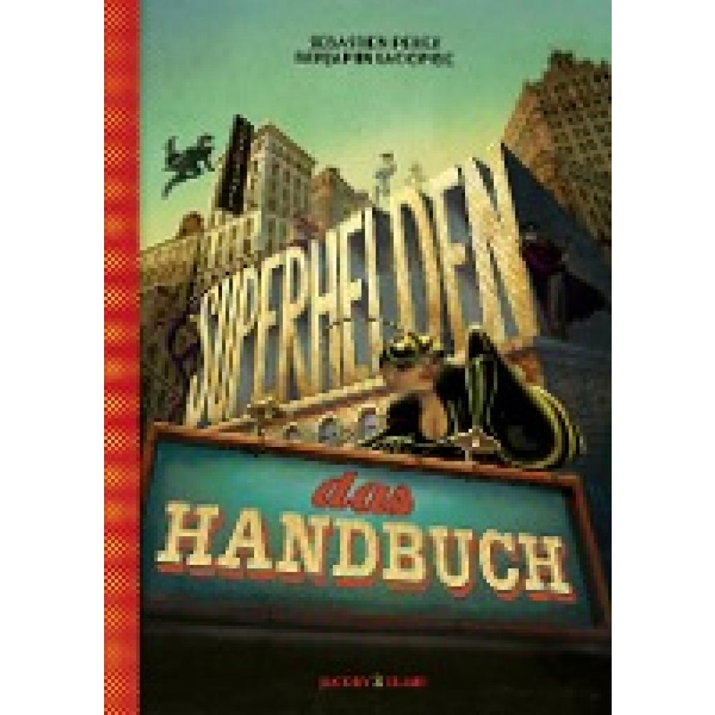 Lacombe, Benjamin: Superhelden - das Handbuch