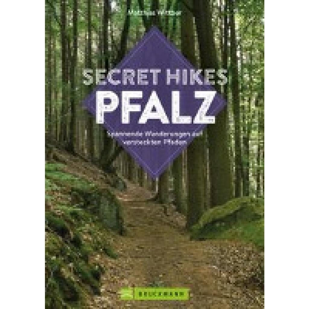9783734324482 - Secret Hikes Pfalz - Matthias Wittber Kartoniert (TB) 9783734324482 - Secret Hikes Pfalz - Matthias Wittber Kartoniert (TB)