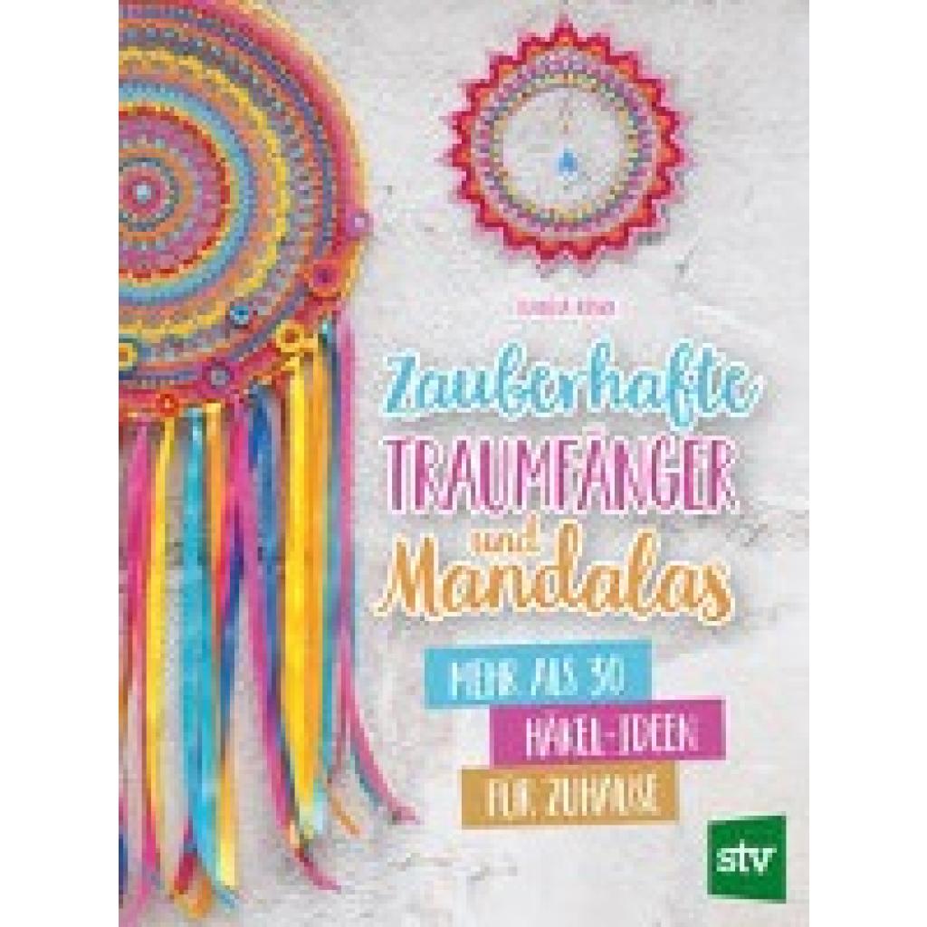 Rieger, Claudia: Zauberhafte Traumfänger und Mandalas