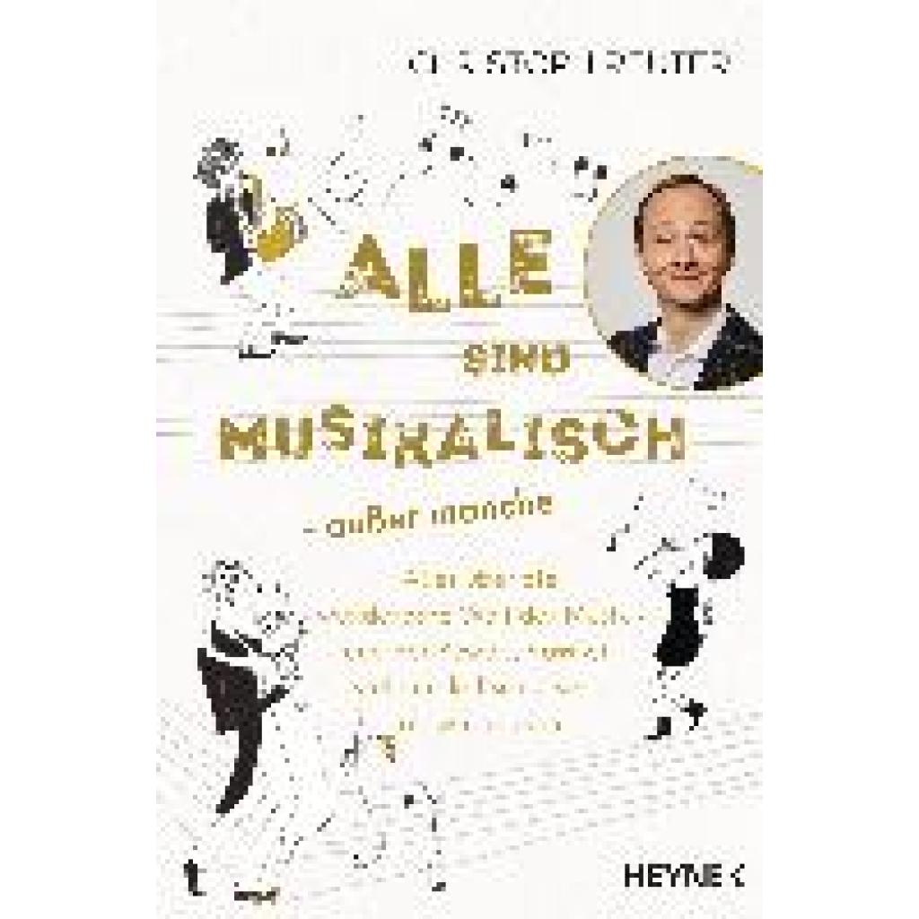 Reuter, Christoph: Alle sind musikalisch - außer manche