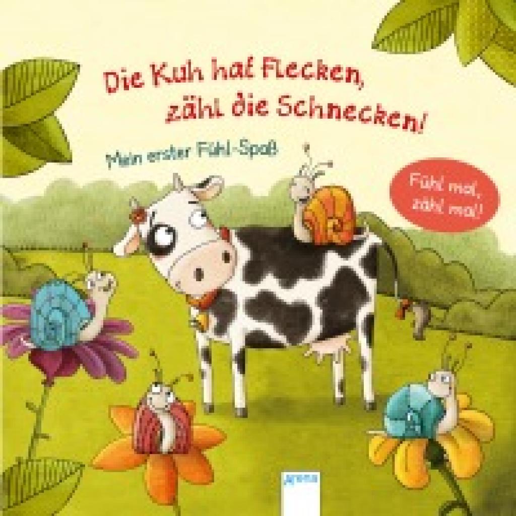 9783401715797 - Die Kuh hat Flecken - zähl die Schnecken! - Rebecca Schmalz Pappband 9783401715797 - Die Kuh hat Flecken - zähl die Schnecken! - Rebecca Schmalz Pappband