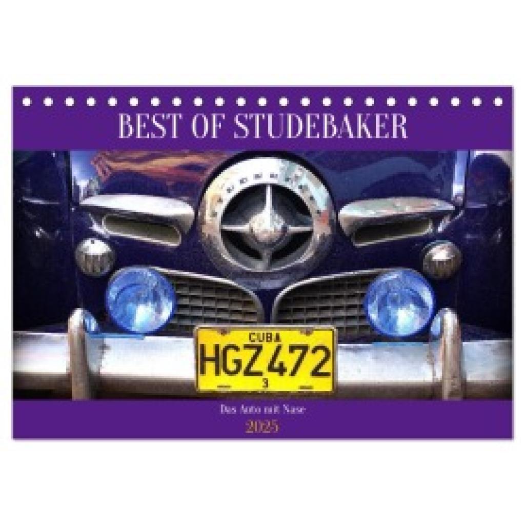 Löwis of Menar, Henning von: Best of Studebaker - Das Auto mit Nase (Tischkalender 2025 DIN A5 quer), CALVENDO Monatskal