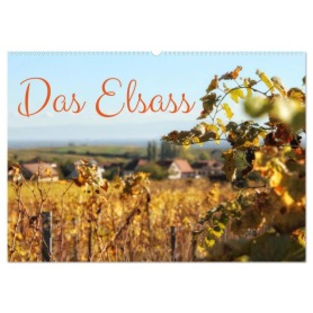 Wirges, Christine: Das Elsass (Wandkalender 2025 DIN A2 quer), CALVENDO Monatskalender