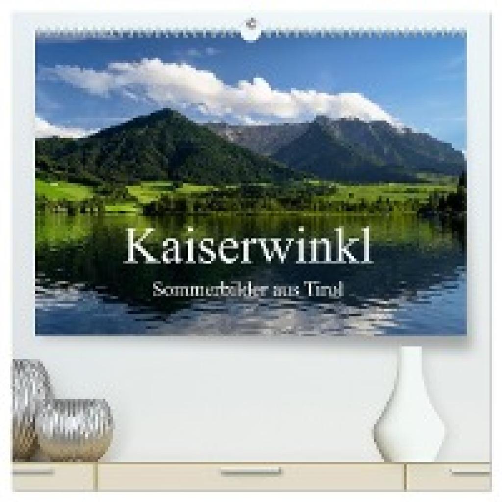 Wermter, Christof: Kaiserwinkl - Sommerbilder aus Tirol (hochwertiger Premium Wandkalender 2025 DIN A2 quer), Kunstdruck