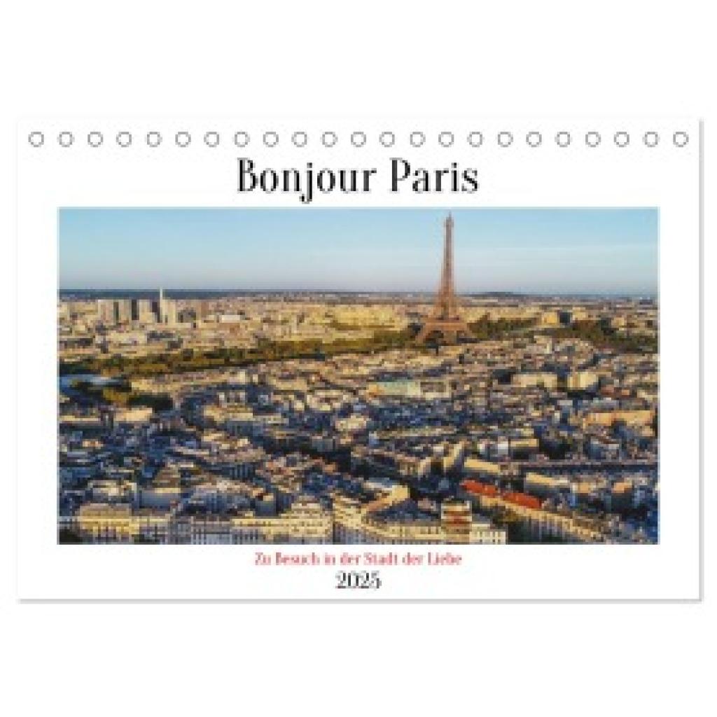 Lentz, Gunnar: Bonjour Paris (Tischkalender 2025 DIN A5 quer), CALVENDO Monatskalender