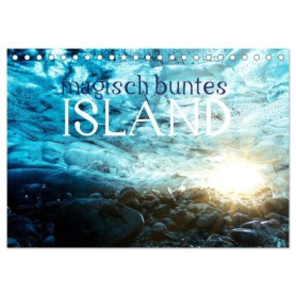 Fuchs, Horst: MAGISCH BUNTES ISLAND (Tischkalender 2025 DIN A5 quer), CALVENDO Monatskalender