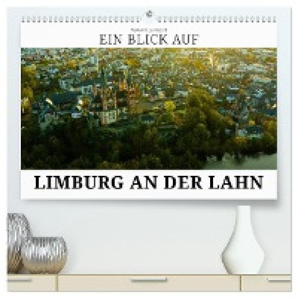 W. Lambrecht, Markus: Ein Blick auf Limburg an der Lahn (hochwertiger Premium Wandkalender 2025 DIN A2 quer), Kunstdruck