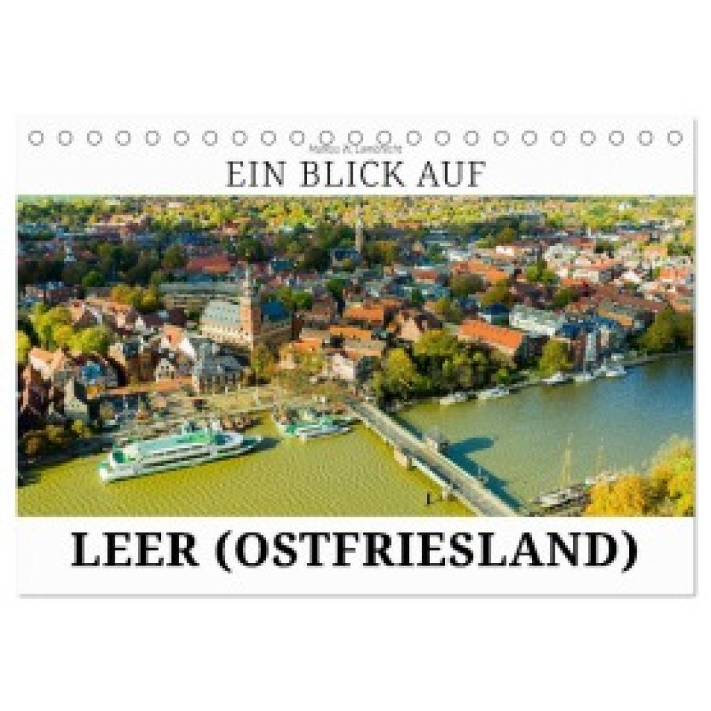 W. Lambrecht, Markus: Ein Blick auf Leer (Ostfriesland) (Tischkalender 2025 DIN A5 quer), CALVENDO Monatskalender