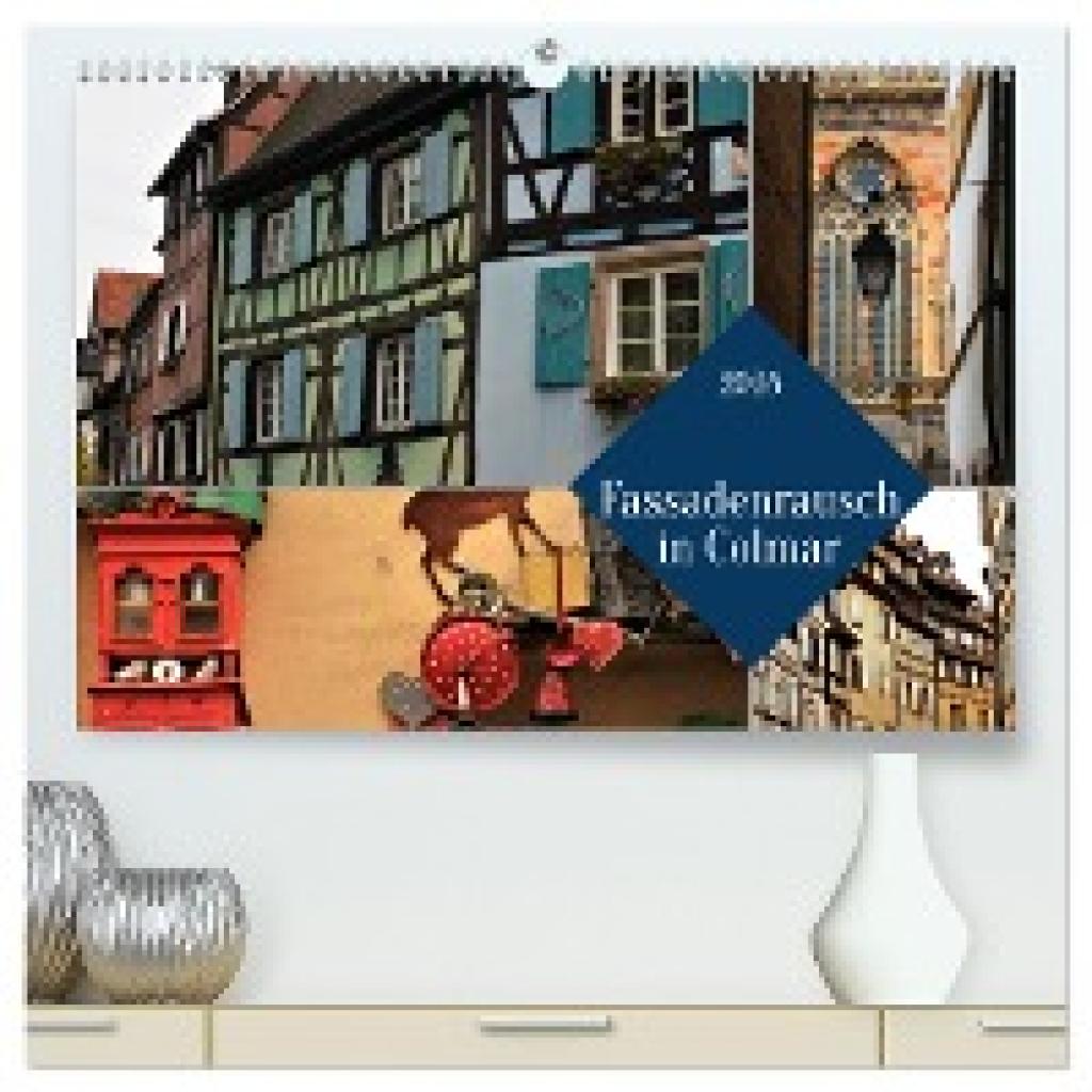 Ph, Ph: Fassadenrausch in Colmar (hochwertiger Premium Wandkalender 2025 DIN A2 quer), Kunstdruck in Hochglanz