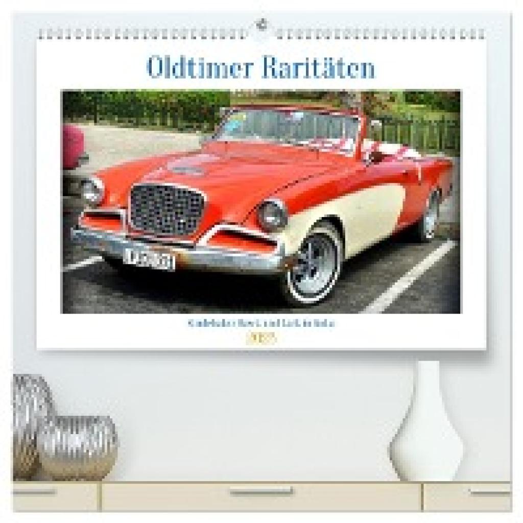 Löwis of Menar, Henning von: Oldtimer Raritäten - Studebaker Hawk und Lark in Kuba (hochwertiger Premium Wandkalender 20