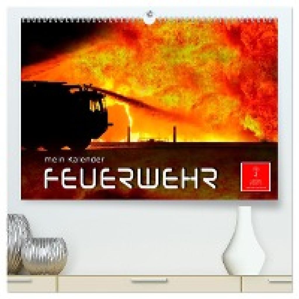 Roder, Peter: Feuerwehr - mein Kalender (hochwertiger Premium Wandkalender 2025 DIN A2 quer), Kunstdruck in Hochglanz