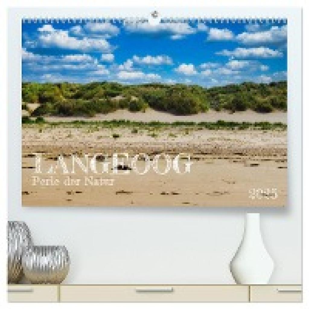 Hillen, Jakob: Langeoog - Perle der Natur (hochwertiger Premium Wandkalender 2025 DIN A2 quer), Kunstdruck in Hochglanz