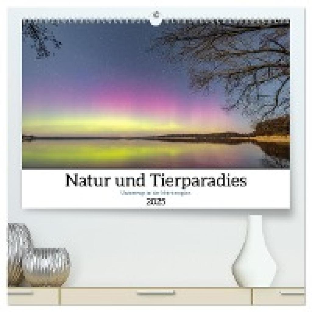 Pretzel, André: Natur und Tierparadies (hochwertiger Premium Wandkalender 2025 DIN A2 quer), Kunstdruck in Hochglanz