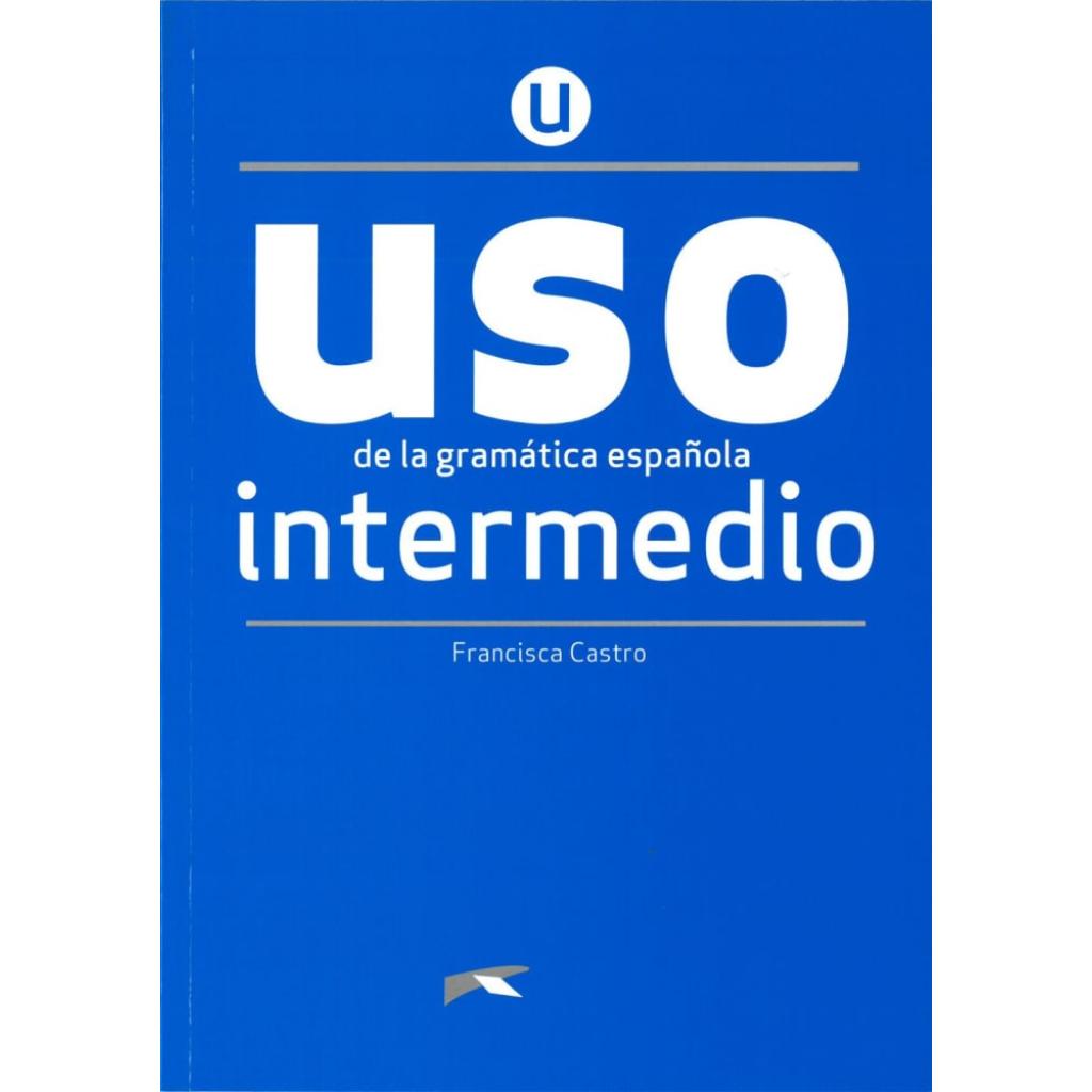 Castro, Francisca: Uso de la gramática española. Nivel Intermedio. Buch