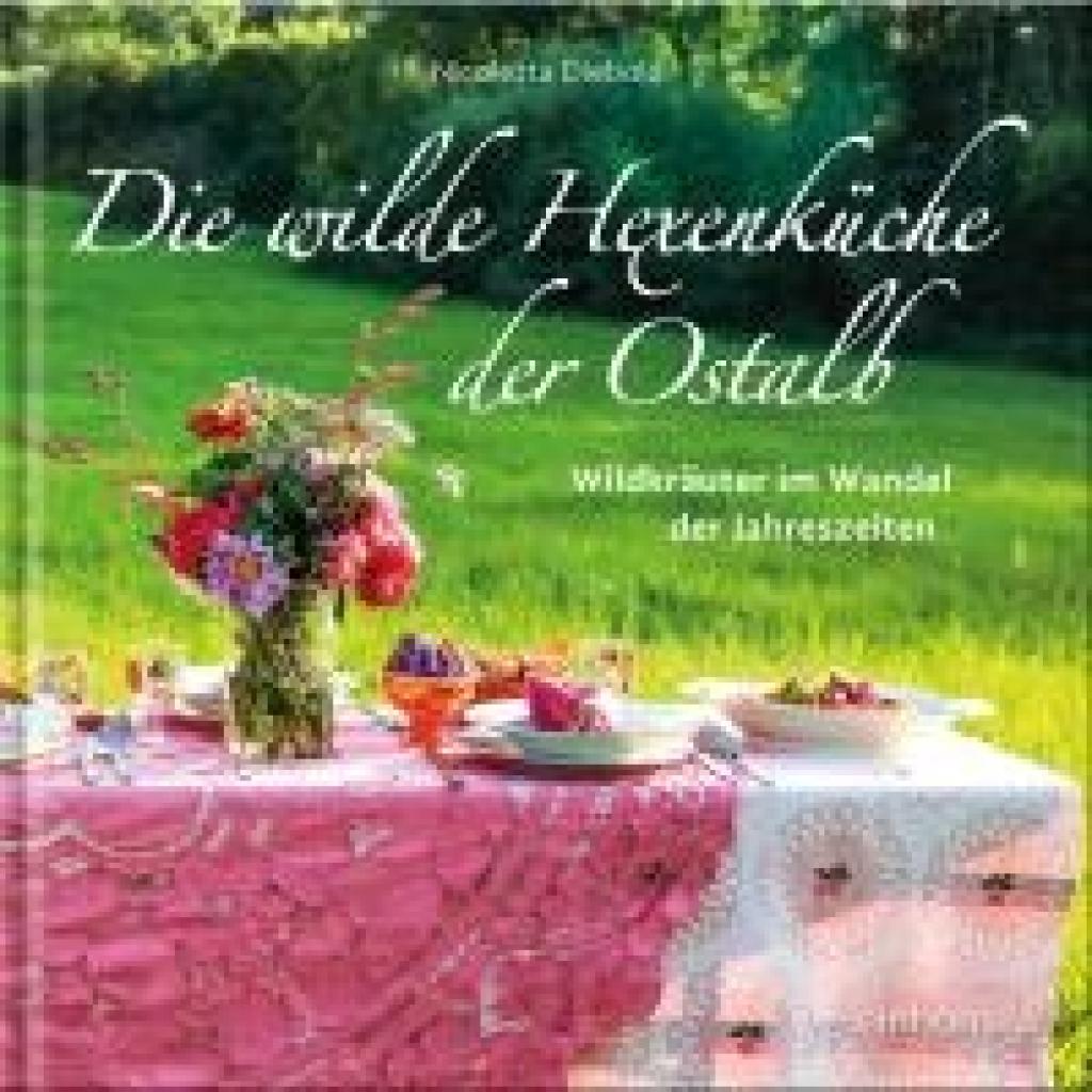 Diebold, Nicoletta: Die wilde Hexenküche der Ostalb