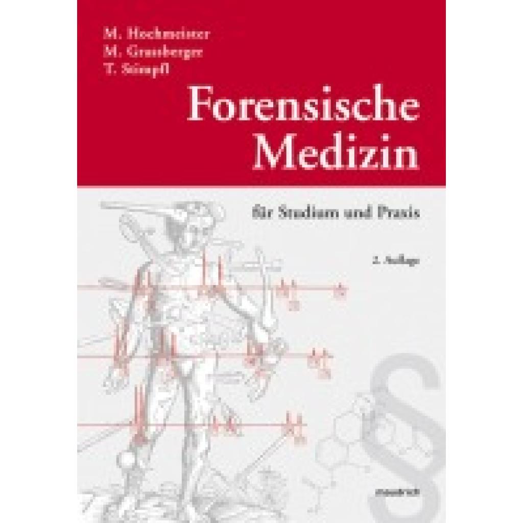 9783851758597 - Forensische Medizin für Studium und Praxis - Manfred Hochmeister Martin Grassberger Thomas Stimpfl Kartoniert (TB)