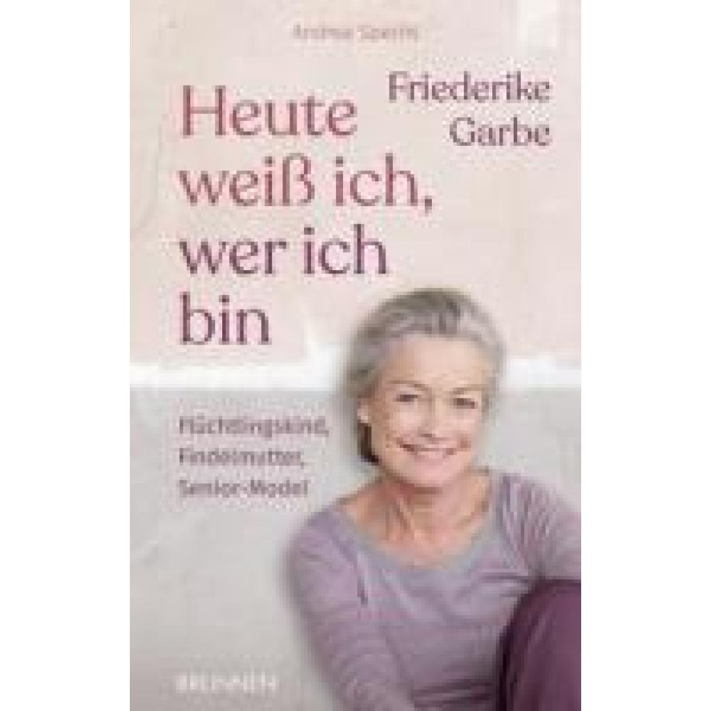 9783765537189 - Heute weiß ich wer ich bin - Friederike Garbe Andrea Specht Gebunden