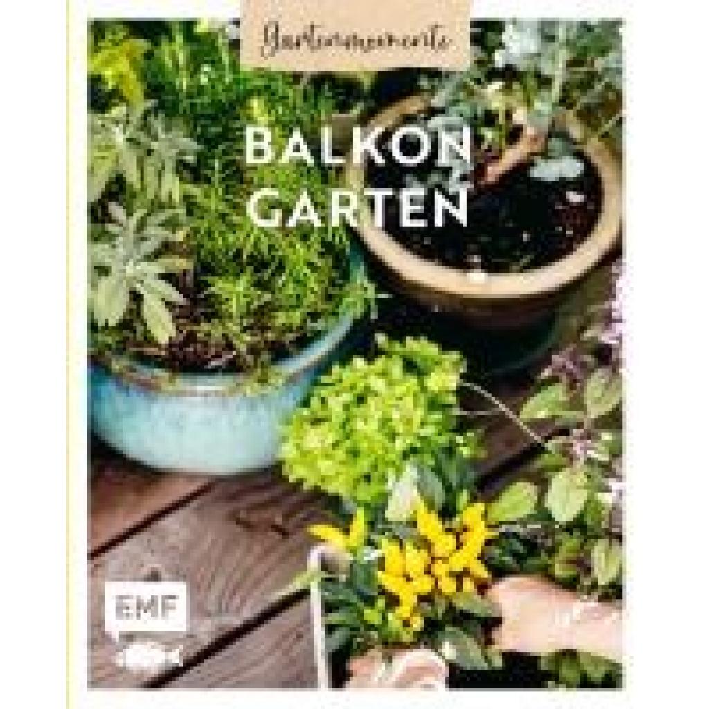 9783745919172 - Gartenmomente Balkongarten - Nadja Buchczik Silvia Appel Julia Lassner Patrick Endres Gebunden