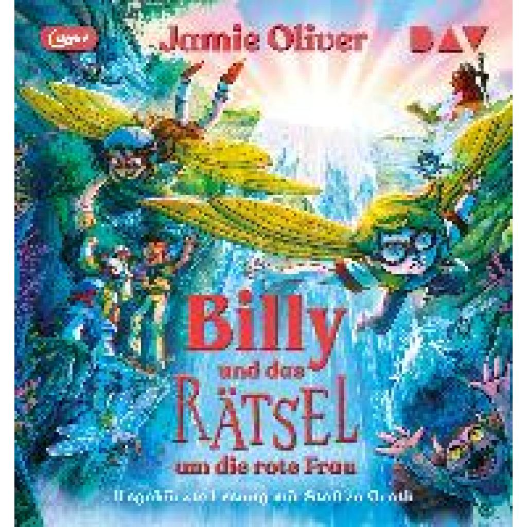 Oliver, Jamie: Billy und das Rätsel um die rote Frau (Teil 2)