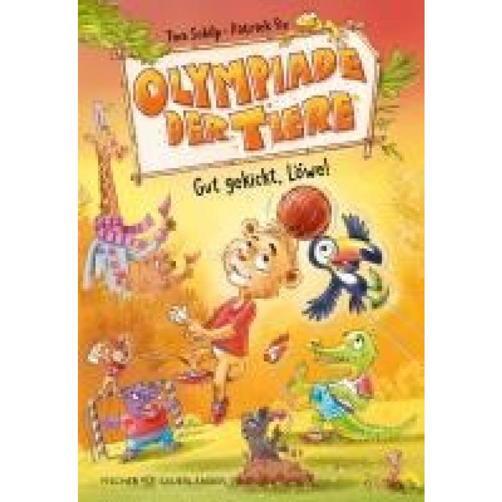 Schilp, Tina: Olympiade der Tiere - Gut gekickt, Löwe!