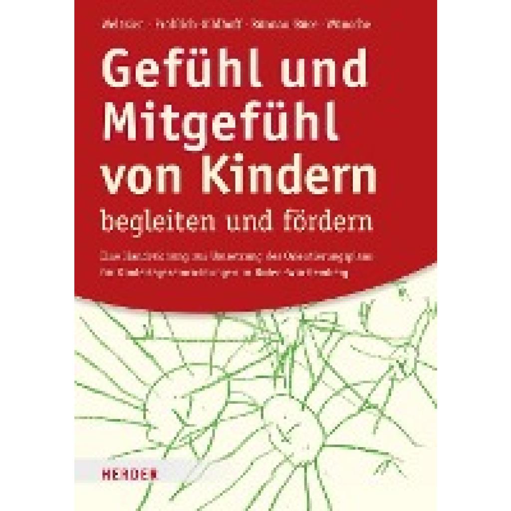 9783451376146 - Gefühl und Mitgefühl von Kindern begleiten und fördern - Dörte Weltzien Klaus Fröhlich-Gildhoff Maike Rönnau-Böse Michael Wünsche Kartoniert (TB)