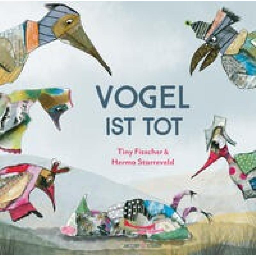 9783964281784 - Vogel ist tot - Tiny Fisscher Gebunden