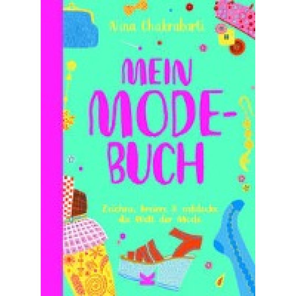 9783962443528 - Mein Mode-Buch - Nina Chakrabarti Kartoniert (TB) 9783962443528 - Mein Mode-Buch - Nina Chakrabarti Kartoniert (TB)
