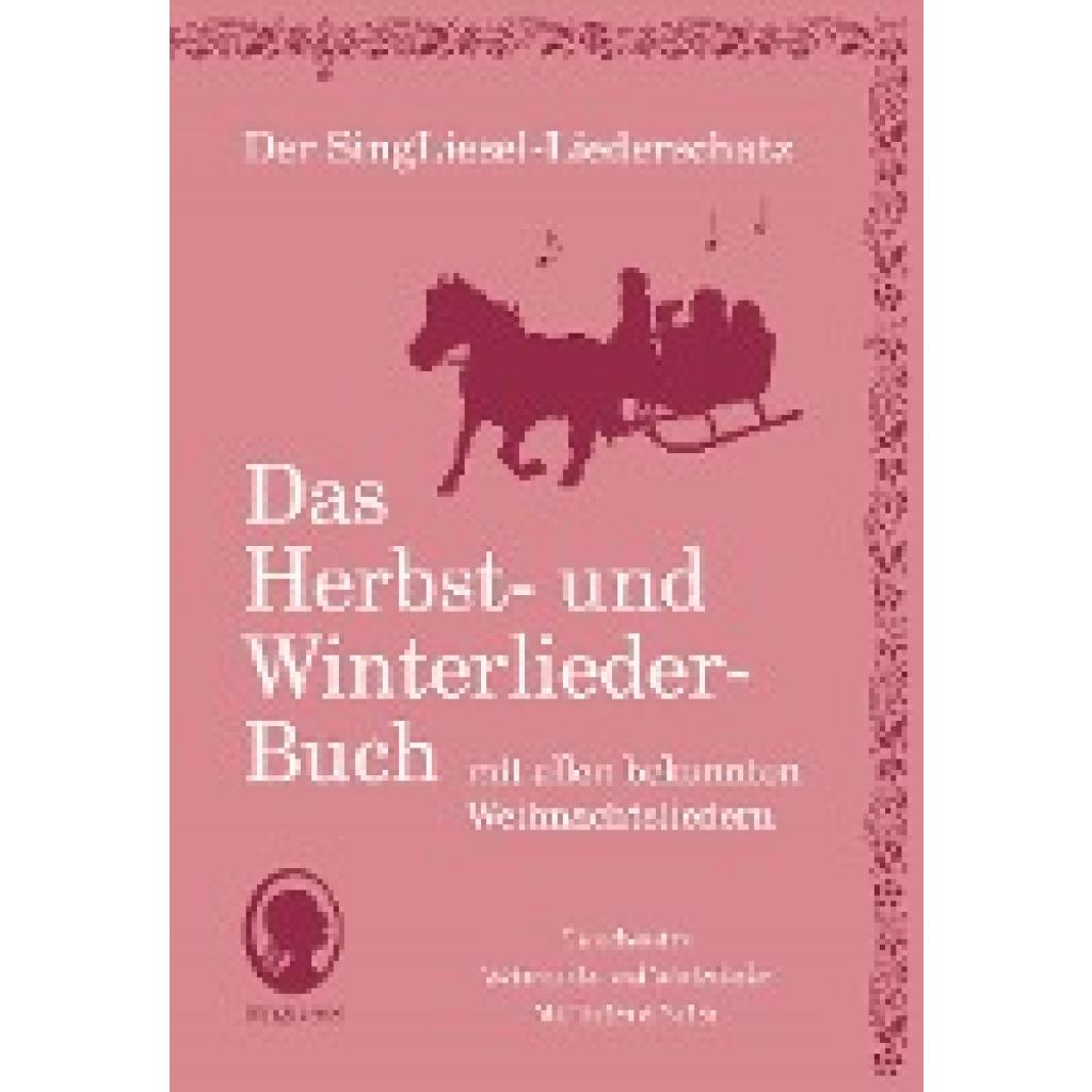 9783944360225 - Der SingLiesel-Liederschatz - Das Liederbuch   Die schönsten Herbst- und Winterlieder mit allen bekannten Weihnachtslieder - Das Liederbuch Kartoniert (TB)
