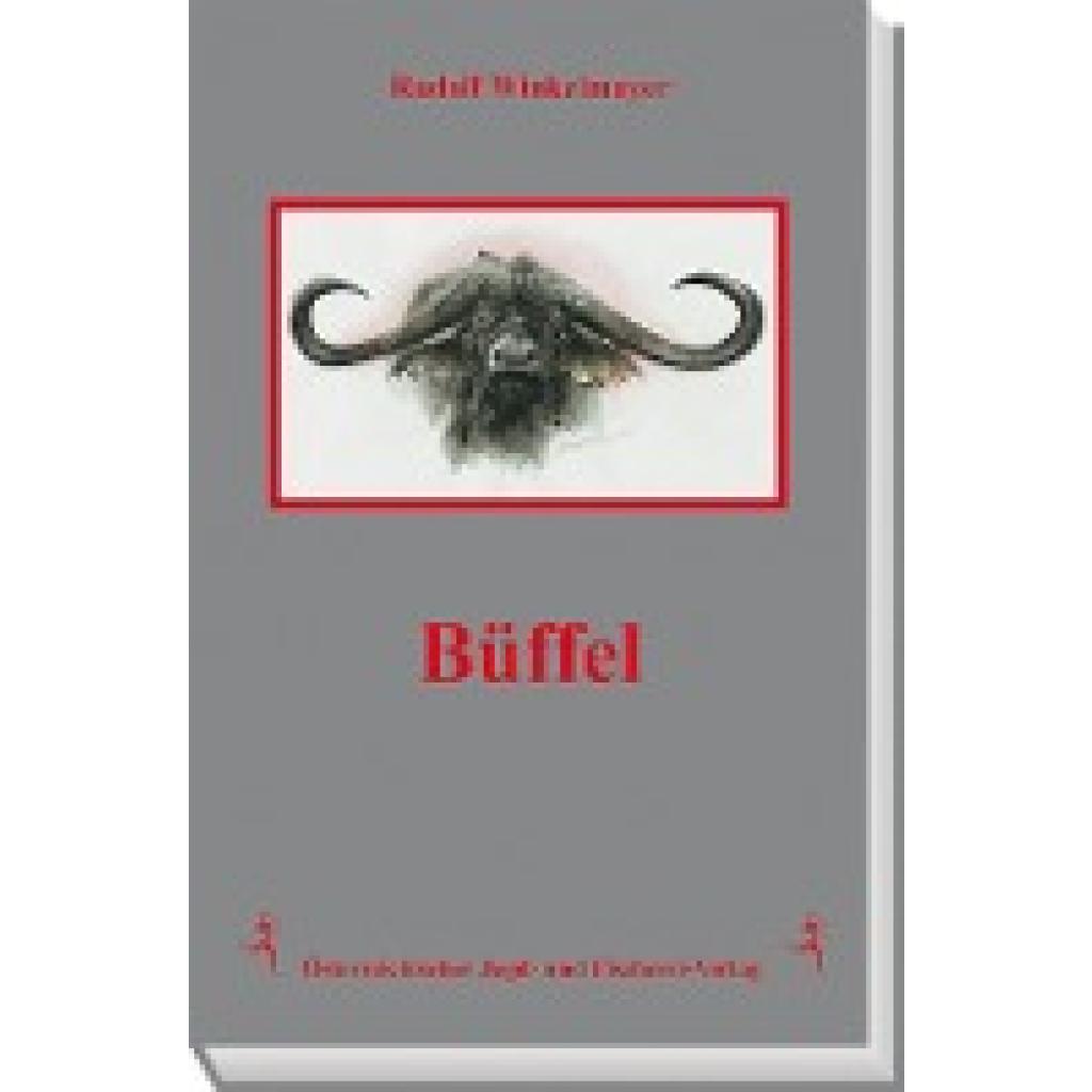 9783852080116 - Büffel - Rudolf Winkelmayer Leinen 9783852080116 - Büffel - Rudolf Winkelmayer Leinen