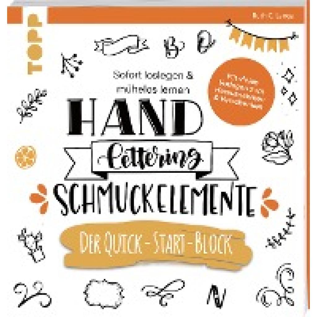 9783772483974 - Lange Ruth C - GEBRAUCHT Handlettering Schmuckelemente Der Quick-Start-Block Sofort loslegen & mühelos lernen - Preis vom 06112023 060618 h