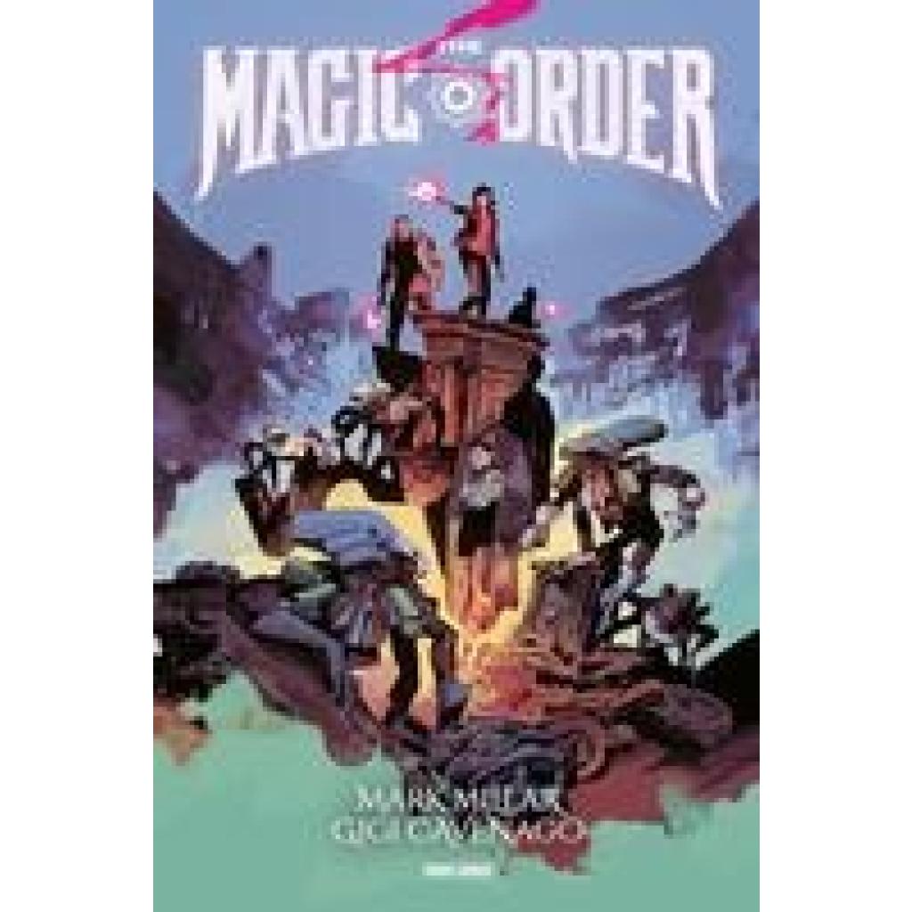 9783741634239 - Mark Millar The Magic Order - Der magische Orden - Mark Millar Gigi Cavenago Kartoniert (TB)