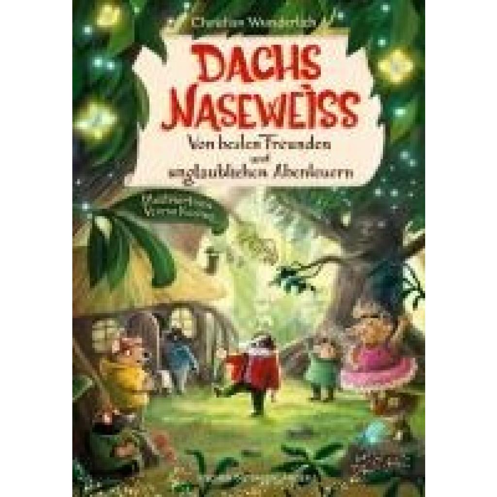 9783737359658 - Wunderlich Christian Dachs Naseweiß Von besten Freunden und unglaublichen Abenteuern