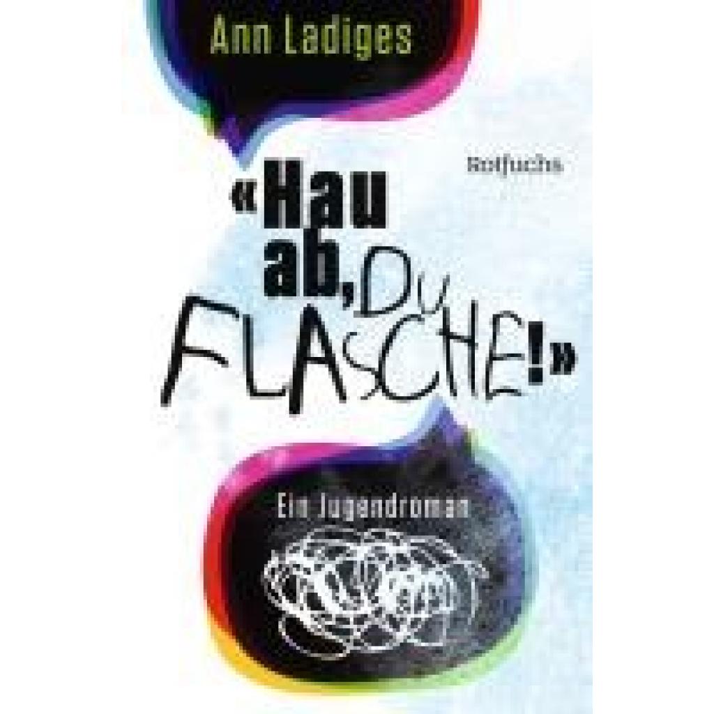 Ladiges, Ann: "Hau ab, du Flasche!"