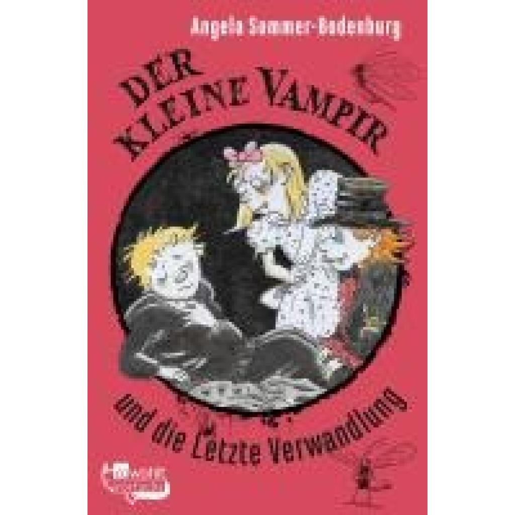 9783733508302 - Sommer-Bodenburg Angela Der kleine Vampir und die Letzte Verwandlung 9783733508302 - Sommer-Bodenburg Angela Der kleine Vampir und die Letzte Verwandlung