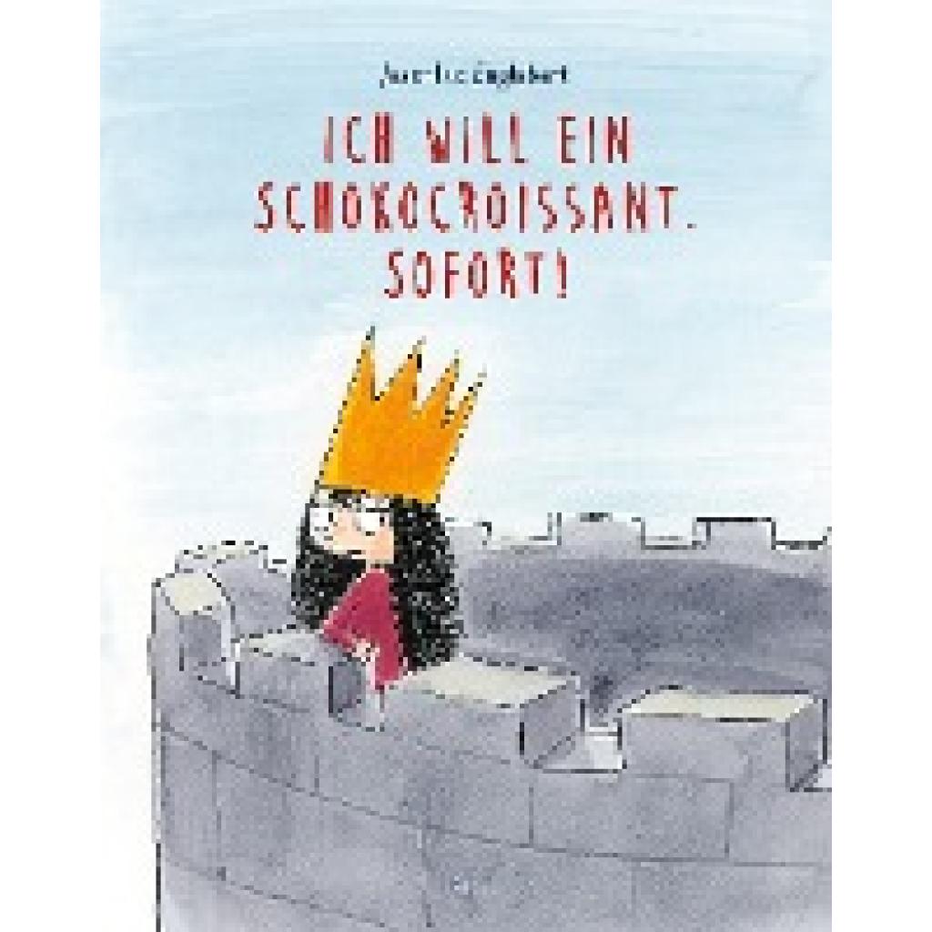 9783711740151 - Englebert Jean-Luc Ich will ein Schokocroissant Sofort!