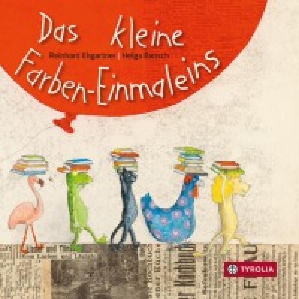 9783702239206 - Das kleine Farben-Einmaleins - Reinhard Ehgartner Gebunden