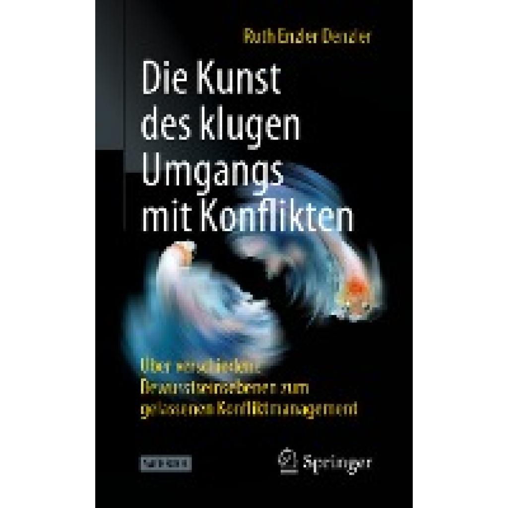 9783662615171 - Die Kunst des klugen Umgangs mit Konflikten - Ruth Enzler Denzler Kartoniert (TB)