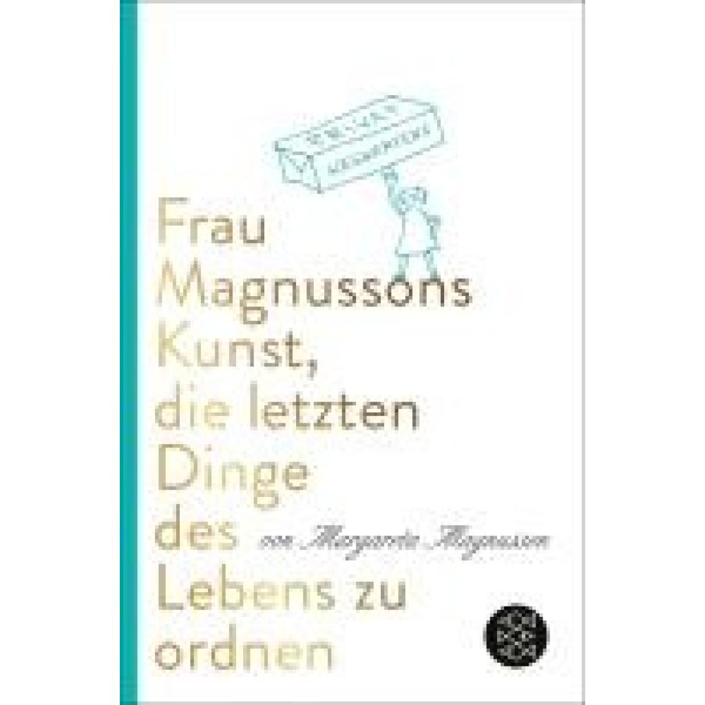 9783596711093 - Magnusson Margareta Frau Magnussons Kunst die letzten Dinge des Lebens zu ordnen 9783596711093 - Magnusson Margareta Frau Magnussons Kunst die letzten Dinge des Lebens zu ordnen