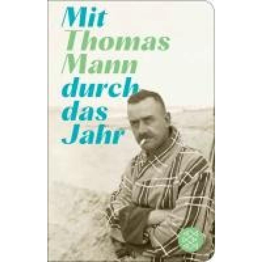9783596523719 - Mann Thomas Mit Thomas Mann durch das Jahr