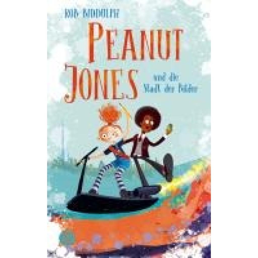 9783505152665 - Biddulph Rob Peanut Jones und die Stadt der Bilder