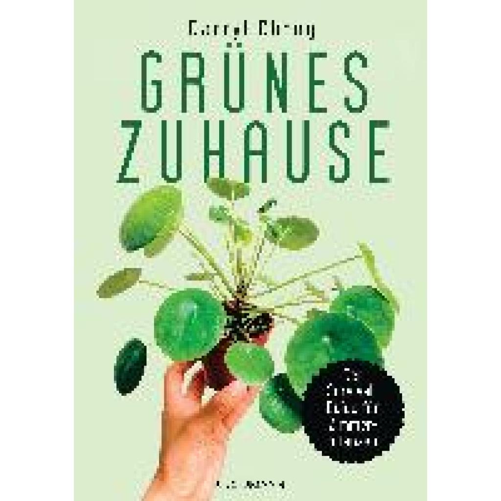 9783442179008 - Grünes Zuhause - Darryl Cheng Kartoniert (TB) 9783442179008 - Grünes Zuhause - Darryl Cheng Kartoniert (TB)