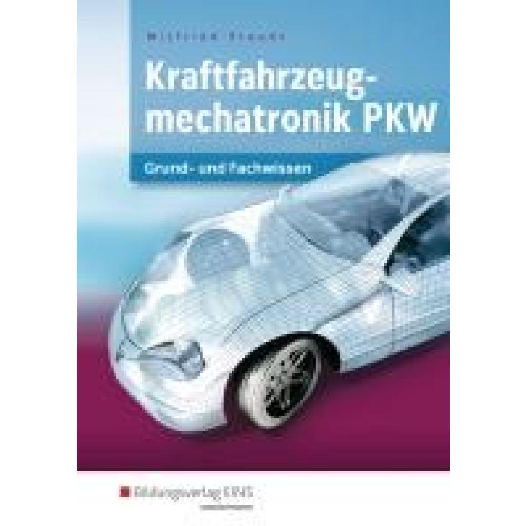 Kraftfahrzeugmechatronik. Lernfelder 1-14. Schulbuch
