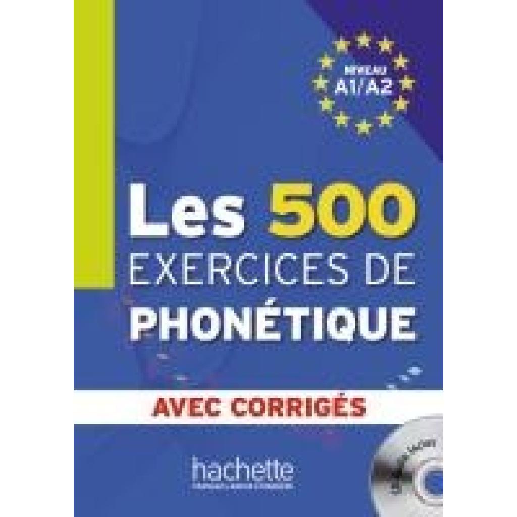 9783190433834 - Les 500 exercices de phonétique   Les 500 exercices de phonétique Niveau A1 A2 m MP3-Audio-CD - Dominique Abry Marie-Laure Chalaron Kartoniert (TB)