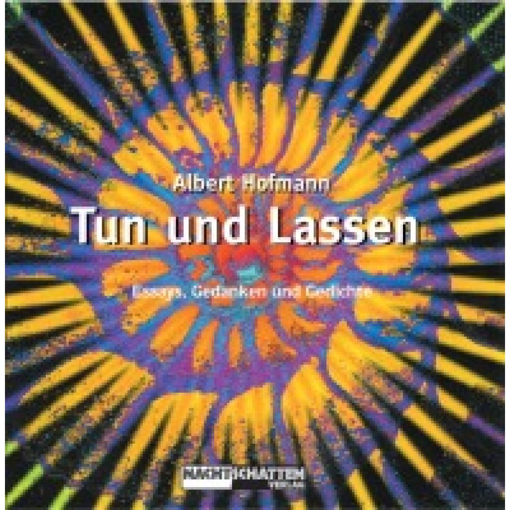 9783037882627 - Tun und Lassen - Albert Hofmann Gebunden