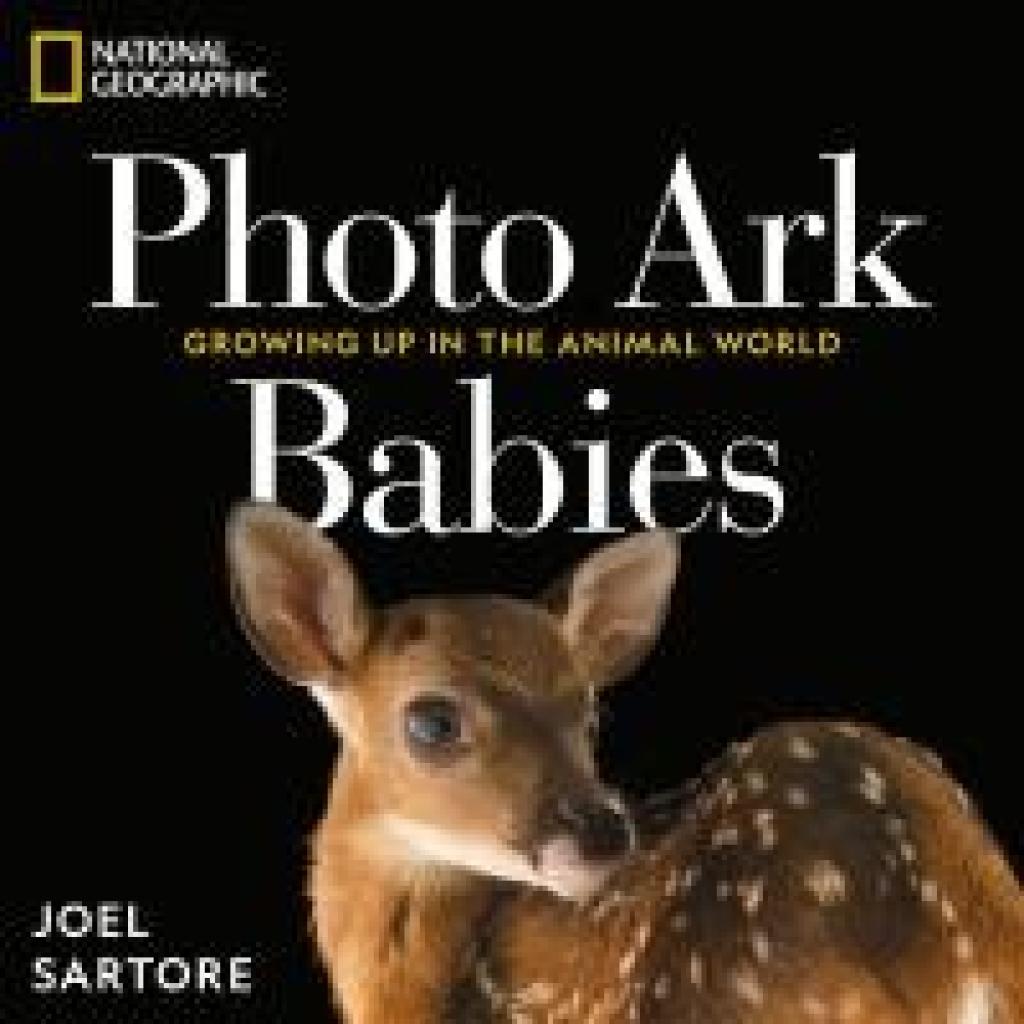 9781426224065 - Sartore Joel National Geographic Photo Ark Babies 9781426224065 - Sartore Joel National Geographic Photo Ark Babies