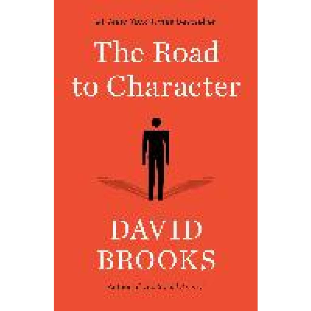 Brooks, David: The Road to Character