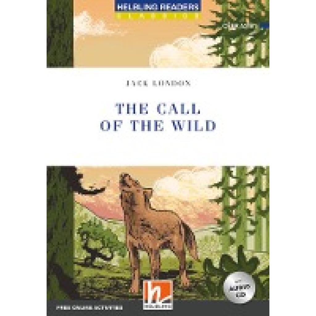 9783990891438 - Helbling Readers Classics   Helbling Readers Blue Series Level 4   The Call of the Wild m 1 Audio-CD - Jack London Gebunden